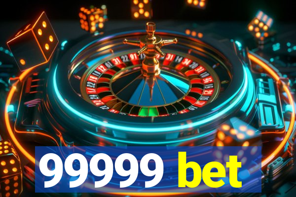99999 bet